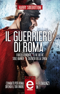 Il guerriero di Roma - 4 romanzi in 1 - Librerie.coop Il guerriero di Roma - 4 romanzi in 1 - Librerie.coop