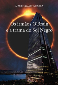 Os irmãos O'Brain e a trama do Sol Negro - Librerie.coop