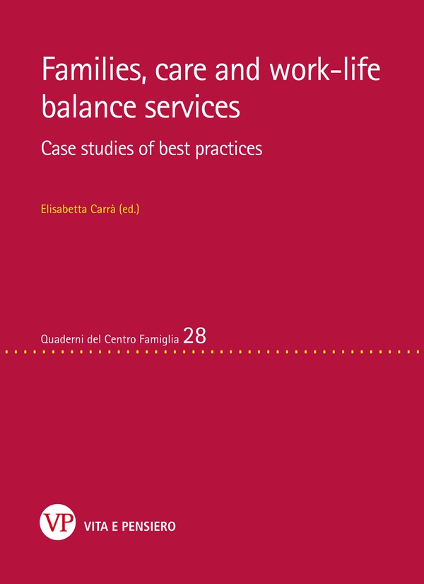 Families, care and work-life balance services. Case studies of best practices - Librerie.coop Families, care and work-life balance services. Case studies of best practices - Librerie.coop