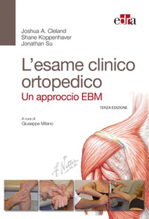 L'esame clinico ortopedico. Un approccio EBM - Librerie.coop L'esame clinico ortopedico. Un approccio EBM - Librerie.coop