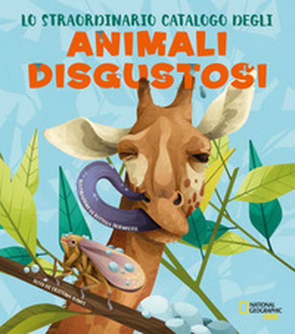 Lo straordinario catalogo degli animali disgustosi - Librerie.coop Lo straordinario catalogo degli animali disgustosi - Librerie.coop