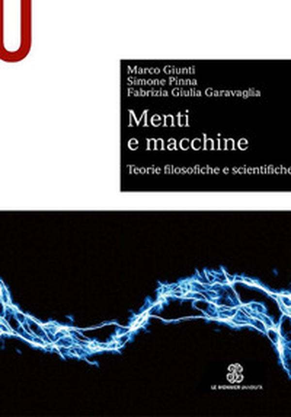 Menti e macchine. Teorie filosofiche e scientifiche - Librerie.coop Menti e macchine. Teorie filosofiche e scientifiche - Librerie.coop