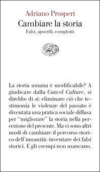 Cambiare la storia. Falsi, apocrifi, complotti - Librerie.coop Cambiare la storia. Falsi, apocrifi, complotti - Librerie.coop