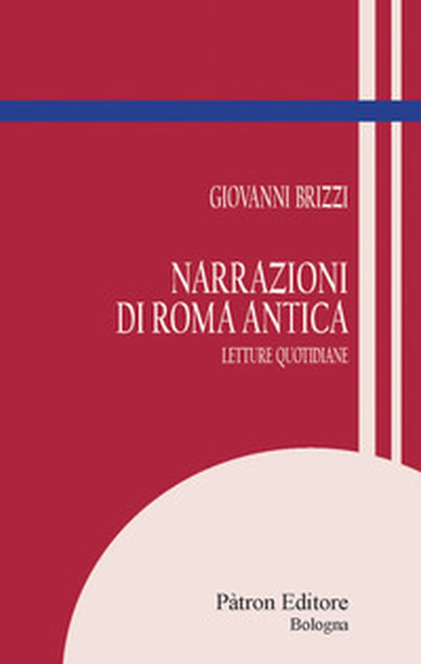 Narrazioni di Roma antica. Letture quotidiane - Librerie.coop