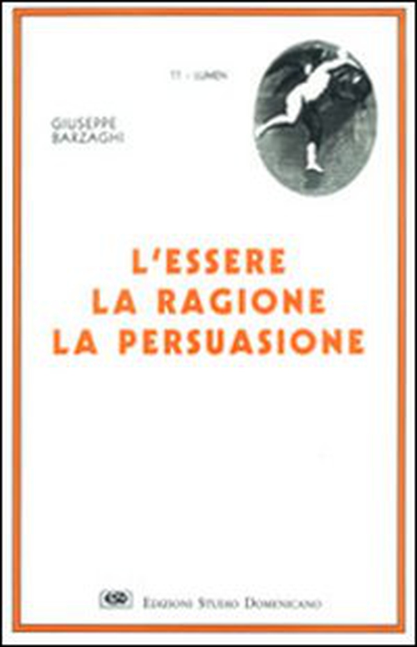 L'essere, la ragione, la persuasione - Librerie.coop