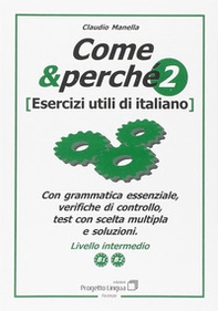 Come e perché. Esercizi utili di italiano - Vol. 2 - Librerie.coop