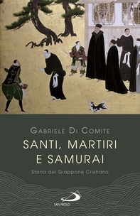 Santi, martiri e samurai - Librerie.coop