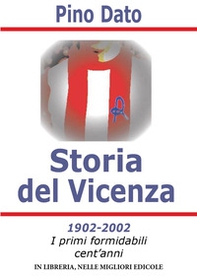 Storia del Vicenza. 1902-2002 i primi formidabili cent'anni di storia biancorossa - Librerie.coop Storia del Vicenza. 1902-2002 i primi formidabili cent'anni di storia biancorossa - Librerie.coop