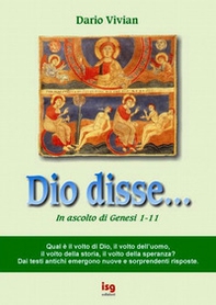 Dio disse... (in ascolto di Genesi 1-11) - Librerie.coop