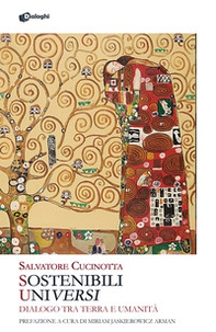 Sostenibili universi. Dialogo tra terra e umanità - Librerie.coop Sostenibili universi. Dialogo tra terra e umanità - Librerie.coop