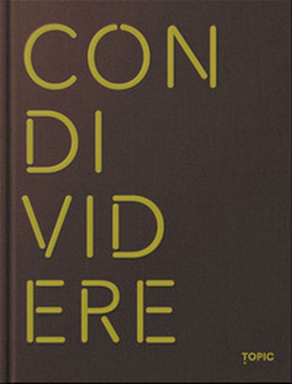 Condividere. Ediz. inglese - Librerie.coop Condividere. Ediz. inglese - Librerie.coop