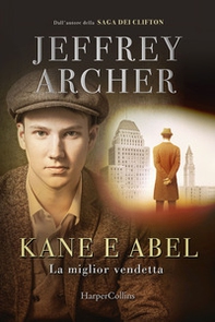 Kane e Abel. La miglior vendetta - Librerie.coop Kane e Abel. La miglior vendetta - Librerie.coop