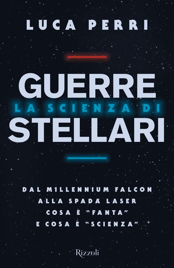 La scienza di Guerre Stellari - Librerie.coop La scienza di Guerre Stellari - Librerie.coop