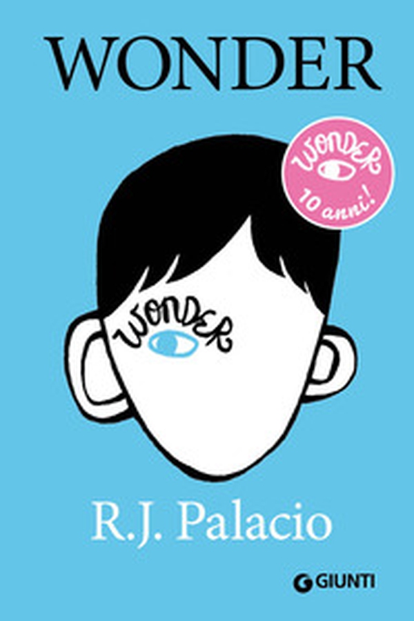 Wonder. Ediz. speciale 10 anni - Librerie.coop Wonder. Ediz. speciale 10 anni - Librerie.coop