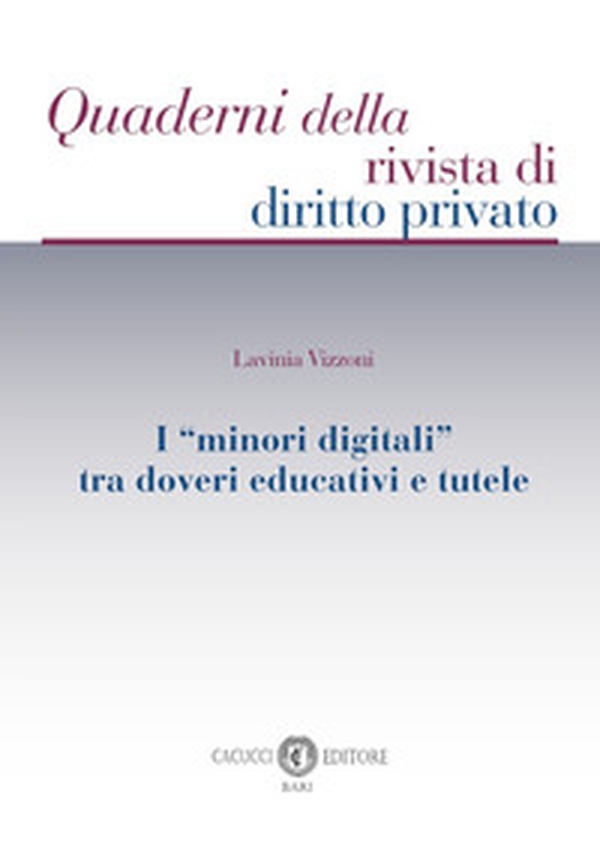 I «minori digitali» tra doveri educativi e tutele - Librerie.coop I «minori digitali» tra doveri educativi e tutele - Librerie.coop