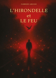 L'hirondelle et le feu - Librerie.coop
