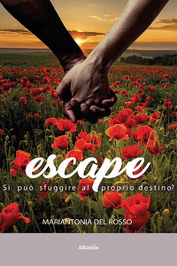 Escape. Si può sfuggire al proprio destino? - Librerie.coop Escape. Si può sfuggire al proprio destino? - Librerie.coop