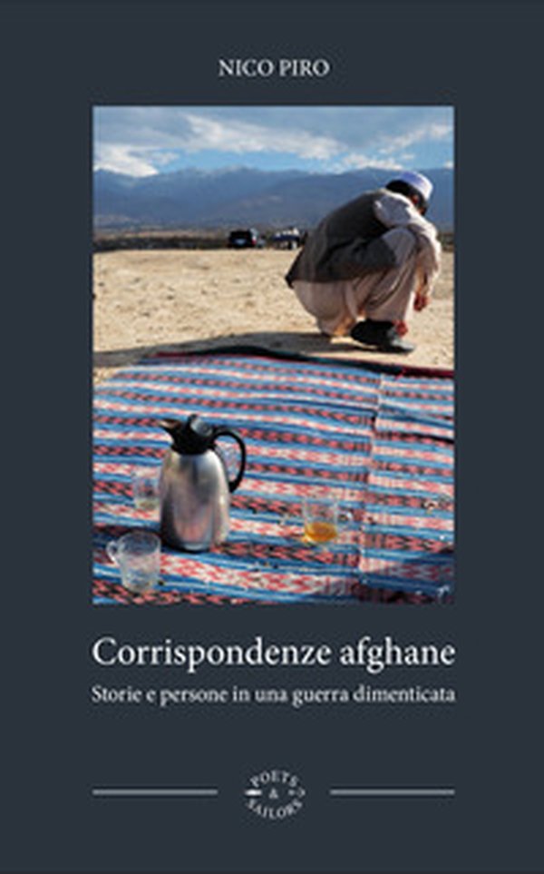 Corrispondenze afghane. Storie e persone in una guerra dimenticata - Librerie.coop Corrispondenze afghane. Storie e persone in una guerra dimenticata - Librerie.coop