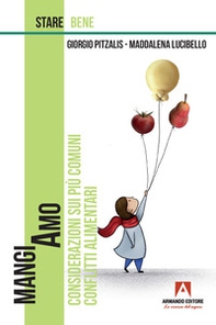 Mangiamo. Considerazioni sui più comuni conflitti alimentari - Librerie.coop Mangiamo. Considerazioni sui più comuni conflitti alimentari - Librerie.coop