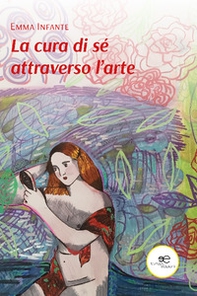 La cura di sé attraverso l'arte - Librerie.coop