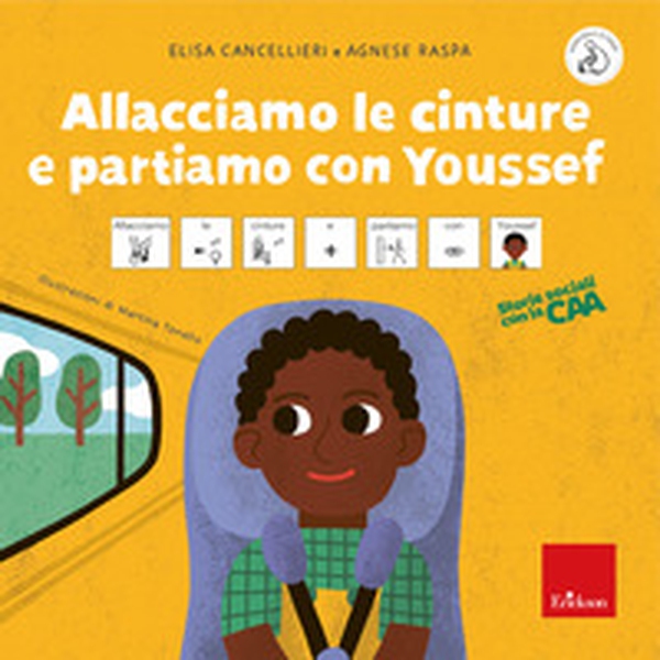 Allacciamo le cinture e partiamo con Youssef. Storie sociali con la CAA - Librerie.coop Allacciamo le cinture e partiamo con Youssef. Storie sociali con la CAA - Librerie.coop