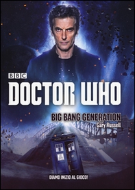 Big Bang Generation. Doctor Who - Librerie.coop Big Bang Generation. Doctor Who - Librerie.coop