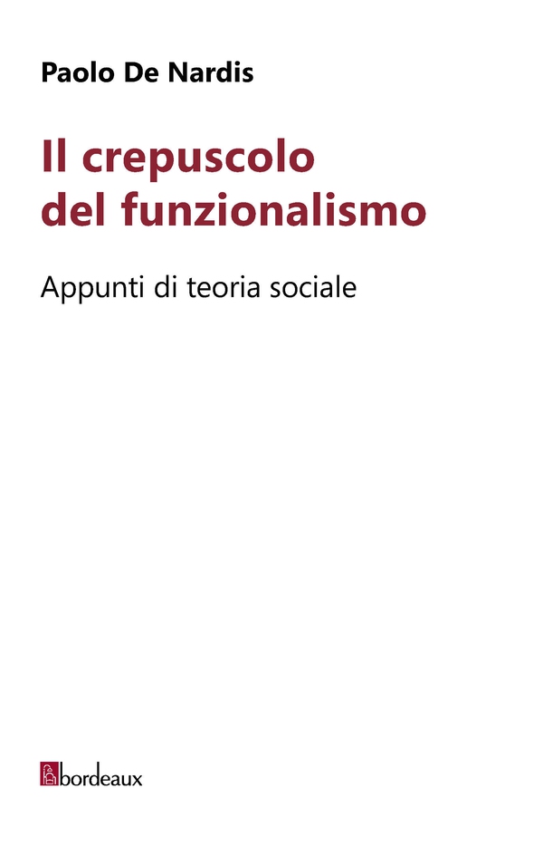 Il crepuscolo del funzionalismo - Librerie.coop Il crepuscolo del funzionalismo - Librerie.coop