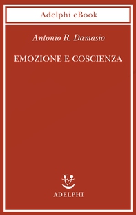 Emozione e coscienza - Librerie.coop