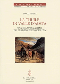 La Thuile in Valle d'Aosta. Una comunità alpina fra tradizione e modernità - Librerie.coop La Thuile in Valle d'Aosta. Una comunità alpina fra tradizione e modernità - Librerie.coop