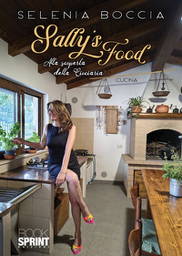 Sally's food. Alla scoperta della Ciociaria - Librerie.coop Sally's food. Alla scoperta della Ciociaria - Librerie.coop