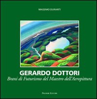 Gerardo Dottori. Brani di futurismo del maestro dell'aeropittura. Ediz. italiana e inglese - Librerie.coop