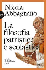 La filosofia patristica e scolastica. Storia della filosofia - Vol. 2 - Librerie.coop La filosofia patristica e scolastica. Storia della filosofia - Vol. 2 - Librerie.coop