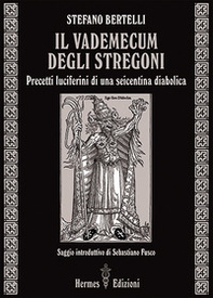 Il vademecum degli stregoni. Precetti luciferini per una seicentina diabolica - Librerie.coop
