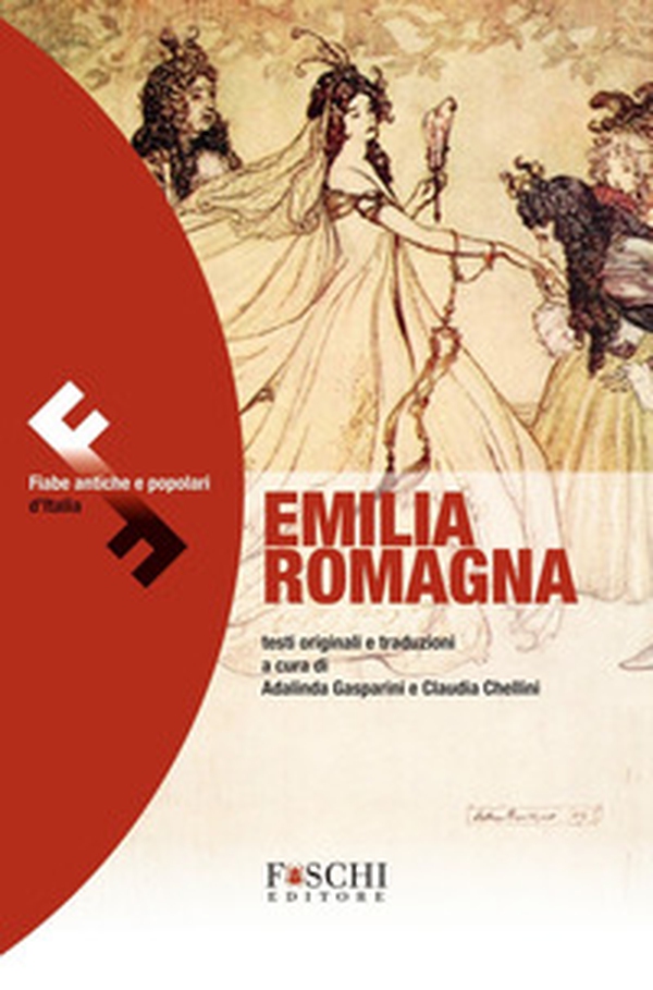 Emilia Romagna. Fiabe antiche e popolari d'Italia - Librerie.coop Emilia Romagna. Fiabe antiche e popolari d'Italia - Librerie.coop