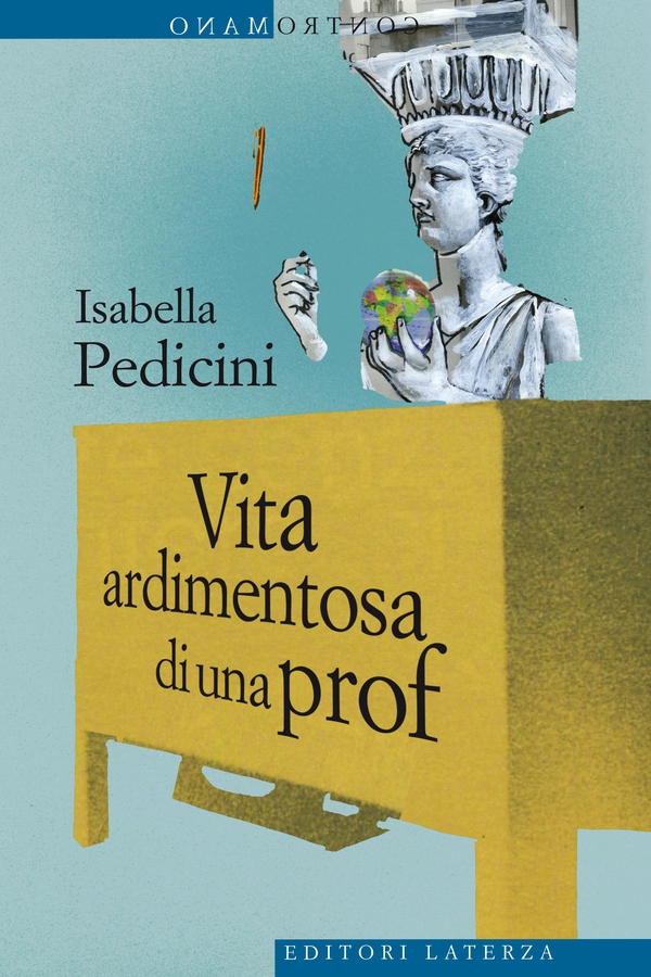 Vita ardimentosa di una prof - Librerie.coop Vita ardimentosa di una prof - Librerie.coop