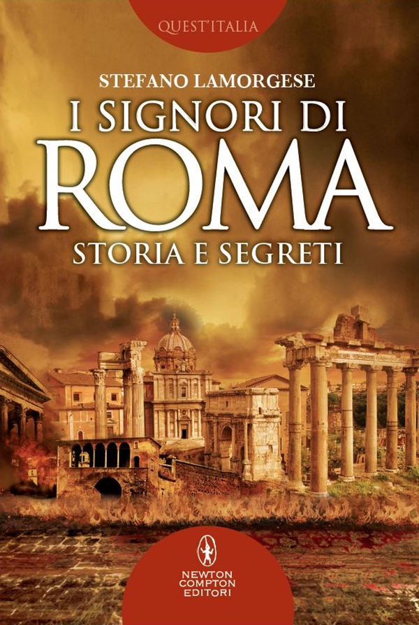I signori di Roma. Storia e segreti - Librerie.coop I signori di Roma. Storia e segreti - Librerie.coop