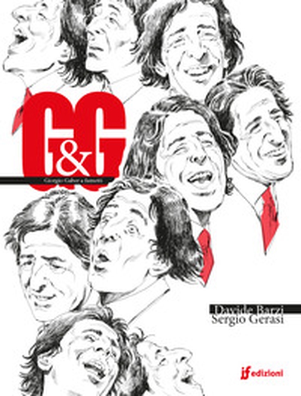 G & G. Giorgio Gaber a fumetti - Librerie.coop G & G. Giorgio Gaber a fumetti - Librerie.coop