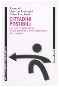 Cittadini possibili. Un nuovo approccio all'accoglienza e all'integrazione dei rifugiati - Librerie.coop