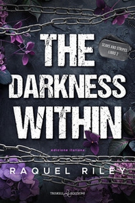 The darkness within. Ediz. italiana - Librerie.coop
