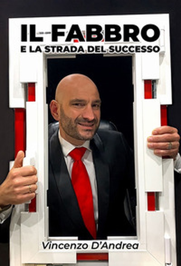 Il fabbro e la strada del successo - Librerie.coop Il fabbro e la strada del successo - Librerie.coop