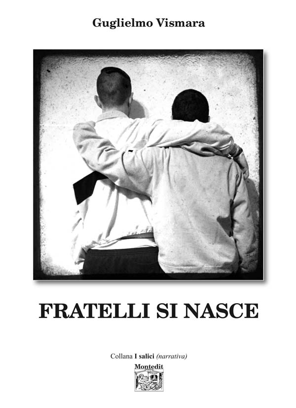 Fratelli si nasce - Librerie.coop Fratelli si nasce - Librerie.coop