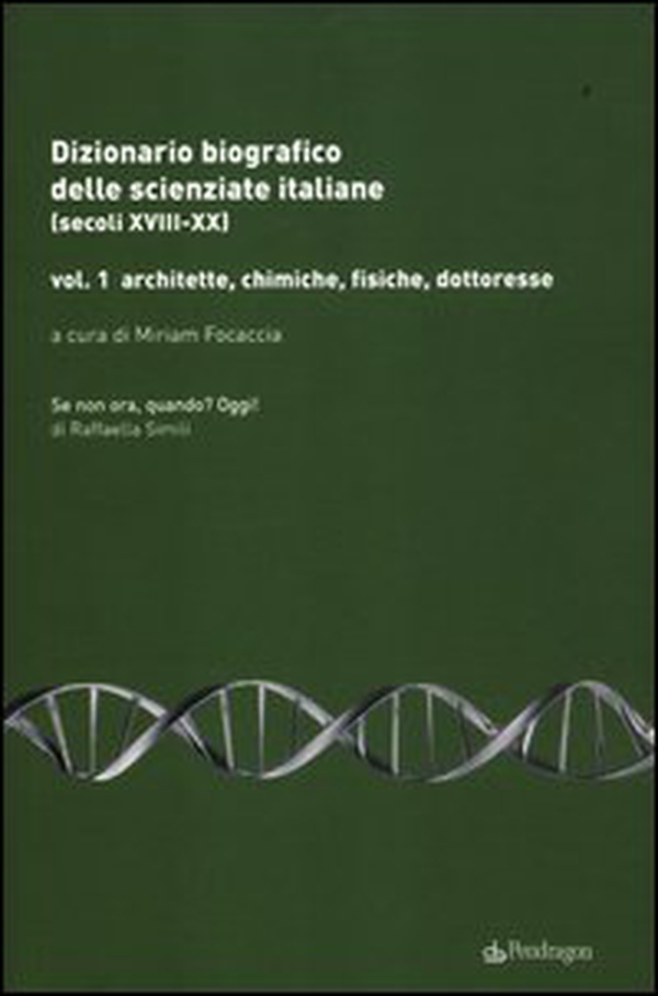 Dizionario biografico delle scienziate italiane (secoli XVIII-XX) - Vol. 1 - Librerie.coop Dizionario biografico delle scienziate italiane (secoli XVIII-XX) - Vol. 1 - Librerie.coop