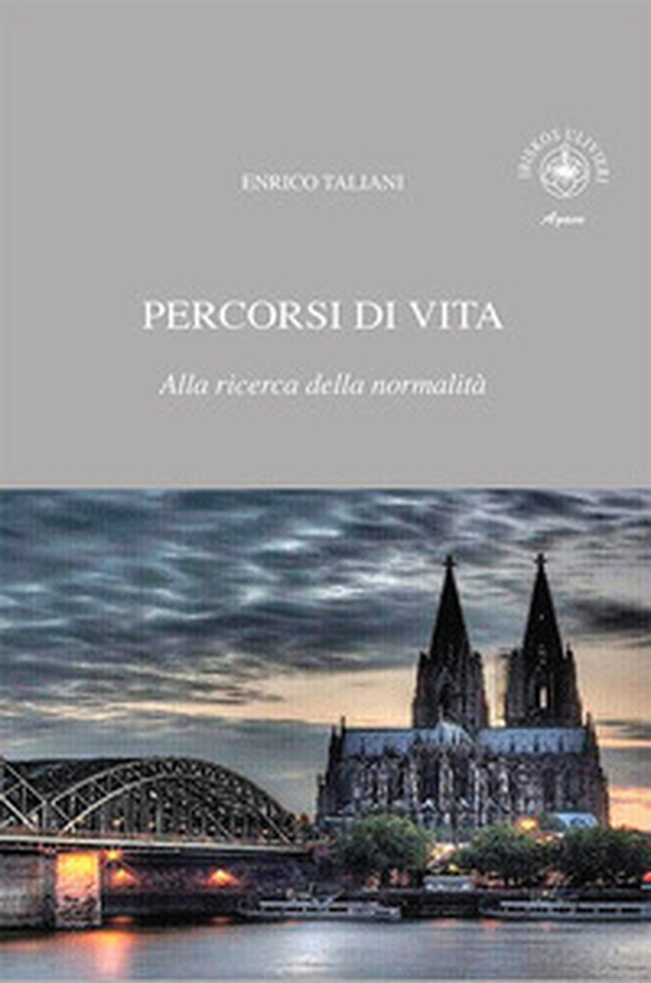 Percorsi di vita. Alla ricerca della normalità - Librerie.coop Percorsi di vita. Alla ricerca della normalità - Librerie.coop