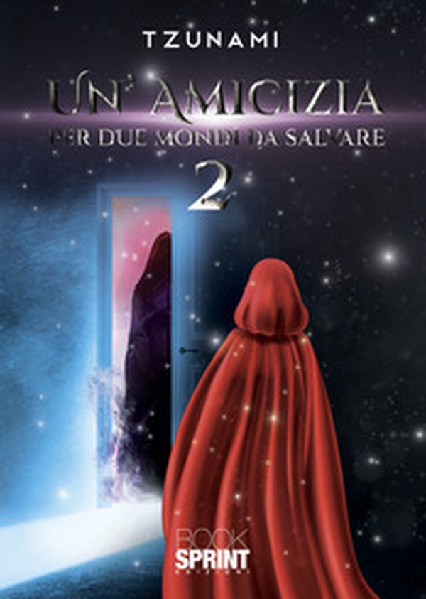 Un'amicizia per due mondi da salvare - Vol. 2 - Librerie.coop Un'amicizia per due mondi da salvare - Vol. 2 - Librerie.coop