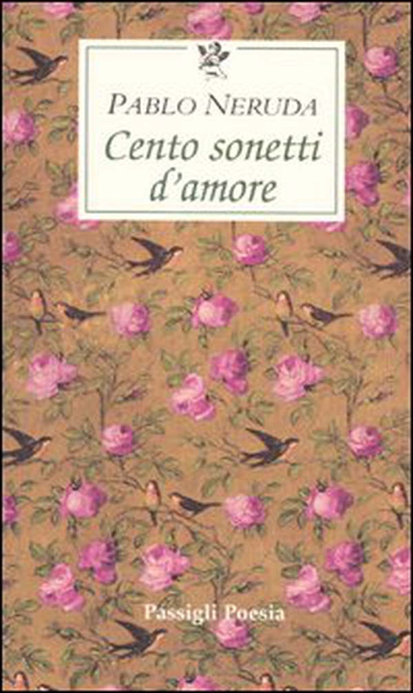 Cento sonetti d'amore. Testo spagnolo a fronte - Librerie.coop Cento sonetti d'amore. Testo spagnolo a fronte - Librerie.coop