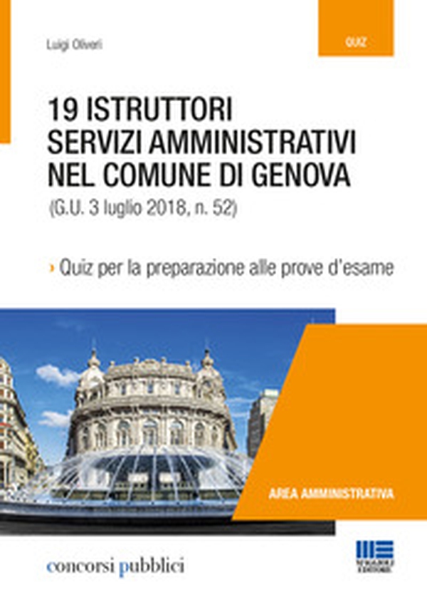 19 istruttori servizi amministrativi nel Comune di Genova. Quiz per la preparazione alle prove d'esame - Librerie.coop 19 istruttori servizi amministrativi nel Comune di Genova. Quiz per la preparazione alle prove d'esame - Librerie.coop