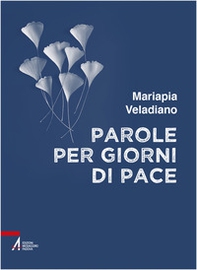 Parole per giorni di pace - Librerie.coop
