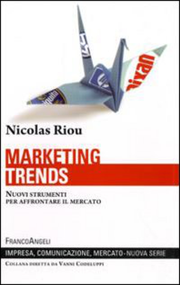 Marketing trends. Nuovi strumenti per affrontare il mercato - Librerie.coop Marketing trends. Nuovi strumenti per affrontare il mercato - Librerie.coop