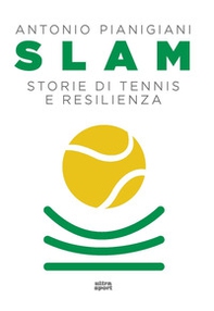 Slam. Storie di tennis e resilienza - Librerie.coop Slam. Storie di tennis e resilienza - Librerie.coop