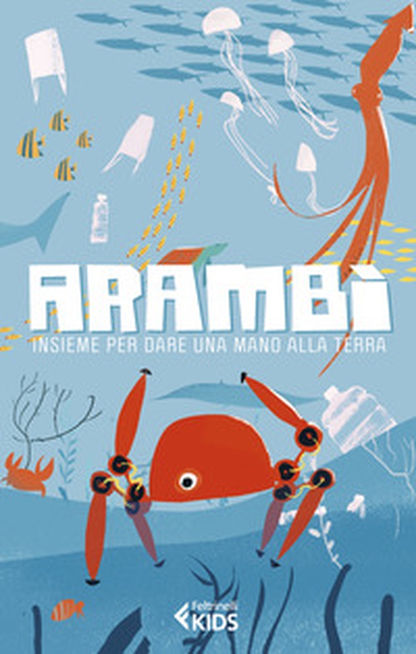 Arambì. Insieme per dare una mano alla Terra - Librerie.coop Arambì. Insieme per dare una mano alla Terra - Librerie.coop
